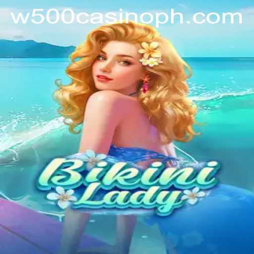 BikiniLady: Dive into the World of W500 Casino's Newest Sensation