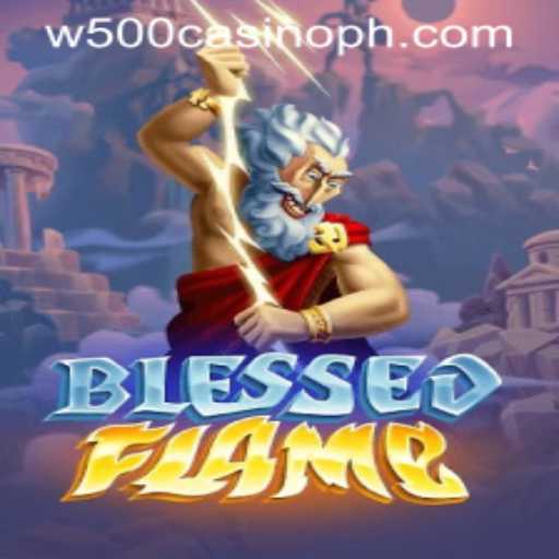 Explore the Thrilling World of BlessedFlame at W500 Casino