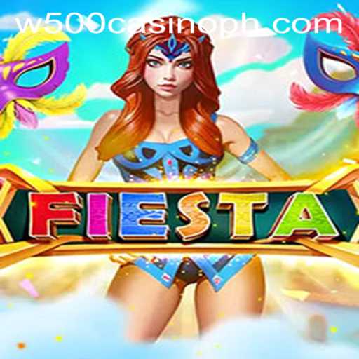 Discover the Excitement of Fiesta at W500 Casino